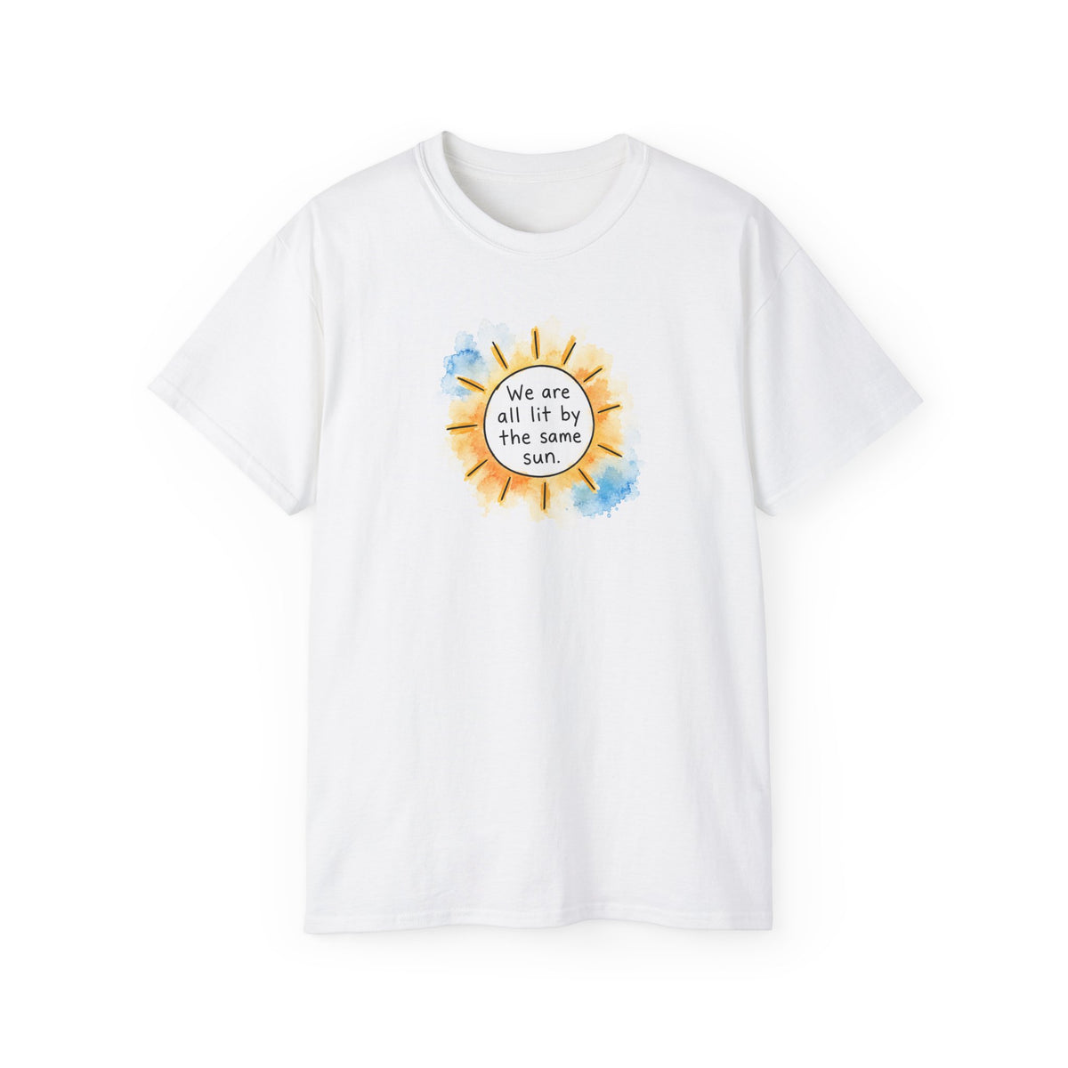 We Are All Lit By The Same Sun Tee — Inspirational Sun Graphic T-Shirt